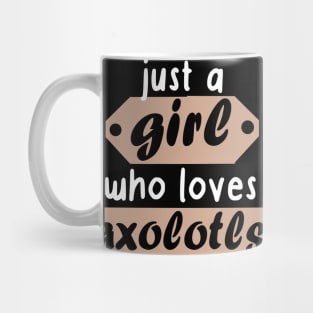 Girls axolotl mom women love dragons saying Mug